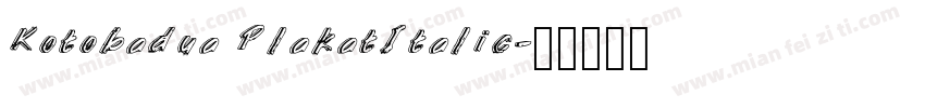 Kotobadua PlakatItalic字体转换